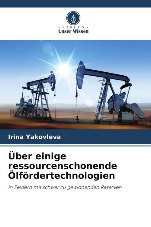 Produktbild: &Uuml;ber einige ressourcenschonende &Ouml;lf&ouml;rdertechnologien