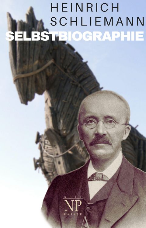 Produktbild: Heinrich Schliemann - Selbstbiographie
