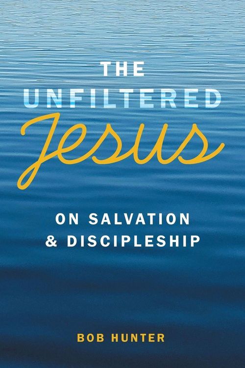 Produktbild: The Unfiltered Jesus on Salvation & Discipleship