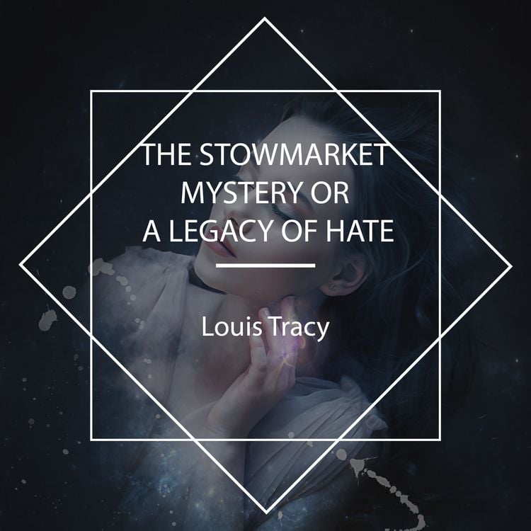 Produktbild: The Stowmarket Mystery or a Legacy of Hate