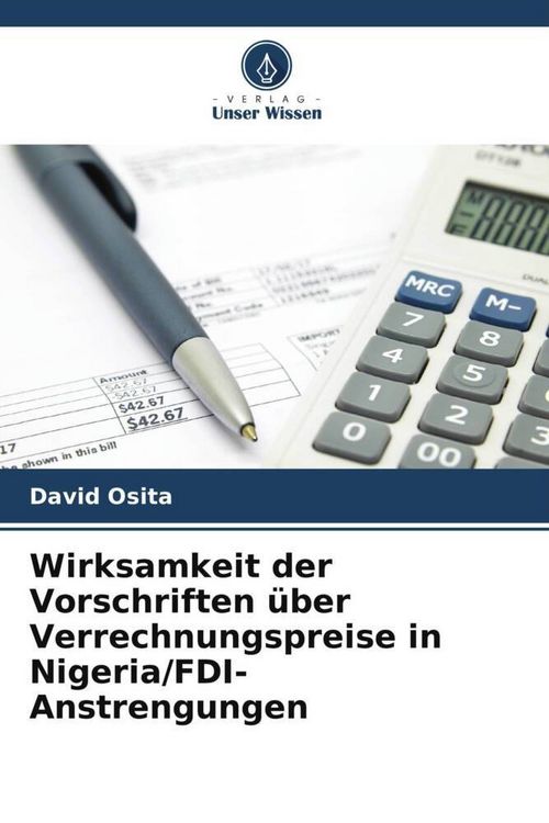 Produktbild: Wirksamkeit der Vorschriften &uuml;ber Verrechnungspreise in Nigeria/FDI-Anstrengungen