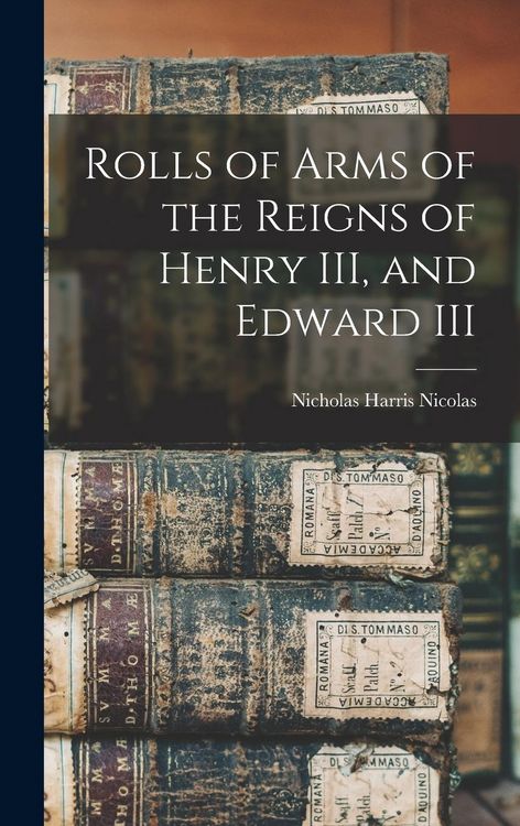 Produktbild: Rolls of Arms of the Reigns of Henry III, and Edward III