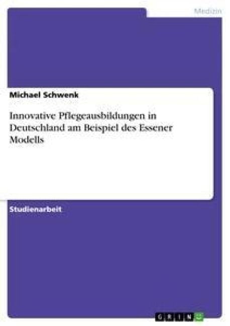 Produktbild: Innovative Pflegeausbildungen in Deutschland am Beispiel des Essener Modells