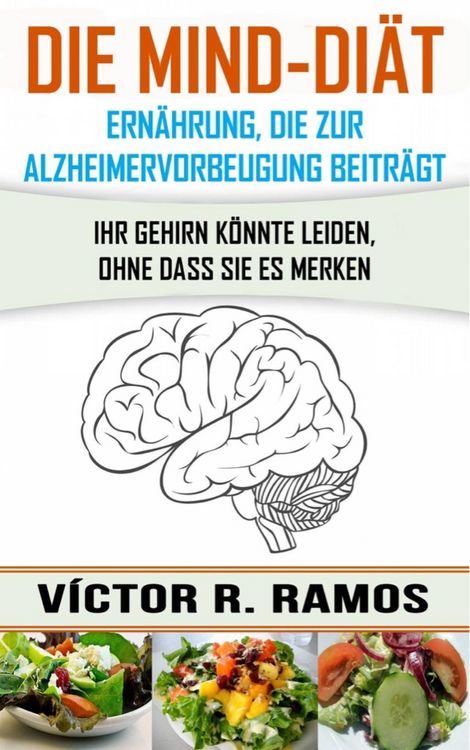 Produktbild: Die MIND-Di&auml;t: Alzheimervorbeugung durch Ern&auml;hrung