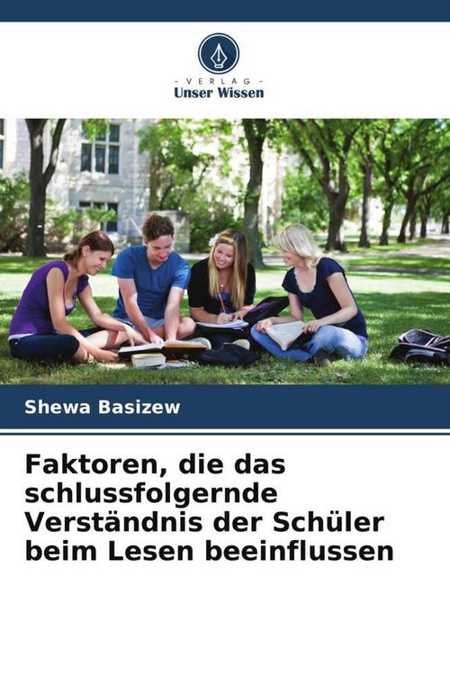 Produktbild: Faktoren, die das schlussfolgernde Verst&auml;ndnis der Sch&uuml;ler beim Lesen beeinflussen