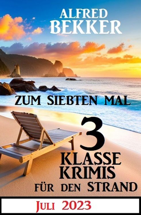 Produktbild: Zum siebten Mal 3 klasse Krimis f&uuml;r den Strand Juli 2023