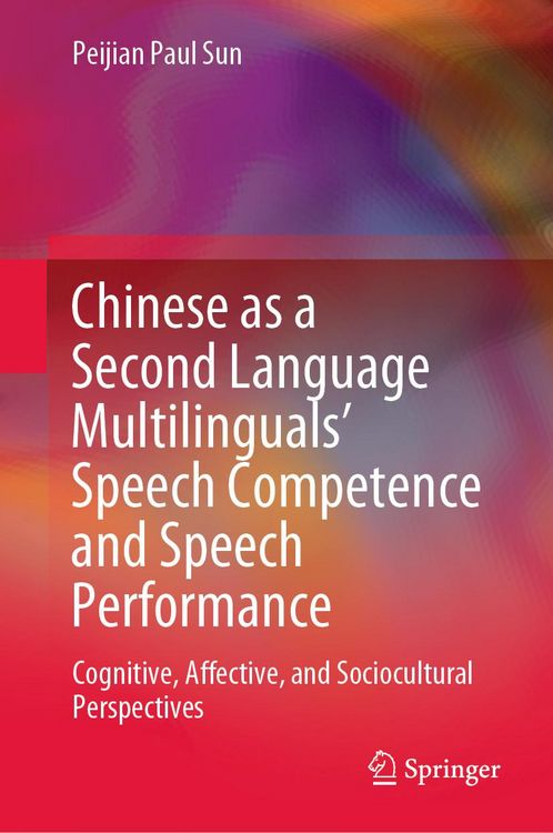 Produktbild: Chinese as a Second Language Multilinguals' Speech Competence and Speech Performance
