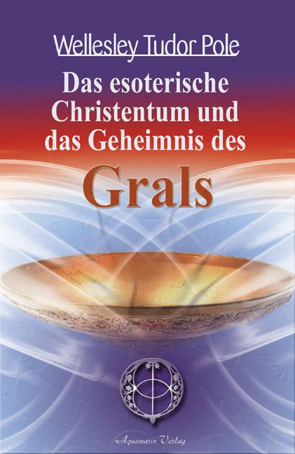 Produktbild: Das esoterische Christentum und das Geheimnis des Grals