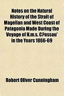 Produktbild: Notes on the Natural History of the Strait of Magellan and West Coast of Patagonia Made During the Voyage of H.M.S. Assau' in the Years 1866-69