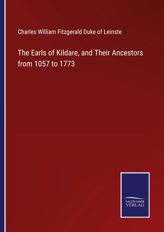Produktbild: The Earls of Kildare, and Their Ancestors from 1057 to 1773
