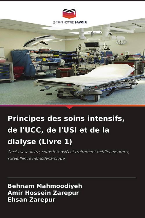 Produktbild: Principes des soins intensifs, de l'UCC, de l'USI et de la dialyse (Livre 1)