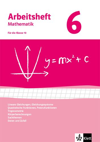 Produktbild: Arbeitshefte Mathematik 6. Neubearbeitung. Arbeitsheft mit L&ouml;sungsheft. Gleichungen, Funktionen, Trigonometrie, Rauminhalte, Sachthemen, Daten/Zufall