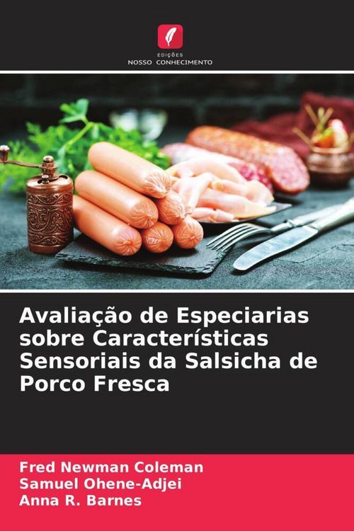Produktbild: Avalia&ccedil;&atilde;o de Especiarias sobre Caracter&iacute;sticas Sensoriais da Salsicha de Porco Fresca