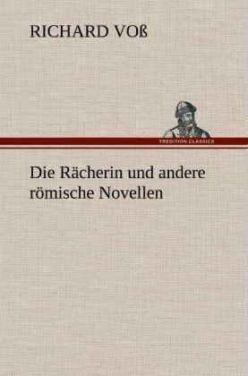 Produktbild: Die R&auml;cherin und andere r&ouml;mische Novellen