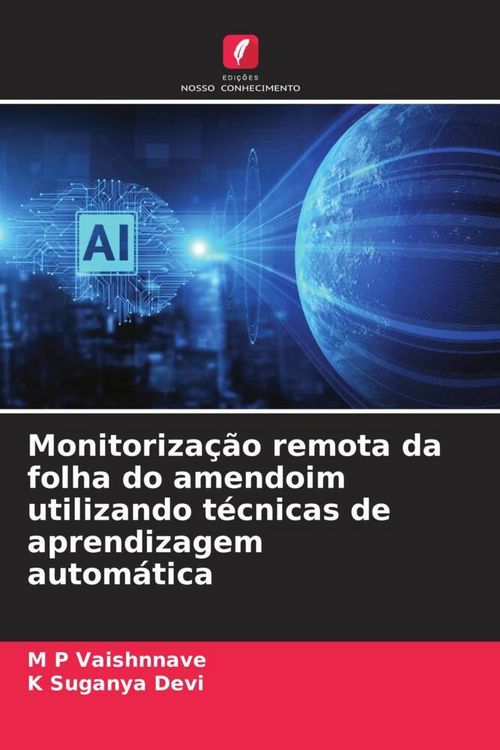 Produktbild: Monitoriza&ccedil;&atilde;o remota da folha do amendoim utilizando t&eacute;cnicas de aprendizagem autom&aacute;tica