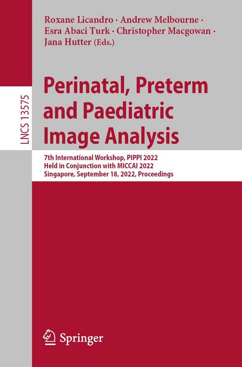 Produktbild: Perinatal, Preterm and Paediatric Image Analysis