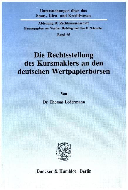 Produktbild: Die Rechtsstellung des Kursmaklers an den deutschen Wertpapierb&ouml;rsen.