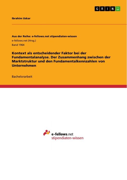 Produktbild: Kontext als entscheidender Faktor bei der Fundamentalanalyse. Der Zusammenhang zwischen der Marktstruktur und den Fundamentalkennzahlen von Unternehme
