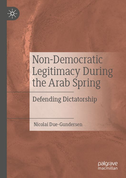 Produktbild: Non-Democratic Legitimacy During the Arab Spring