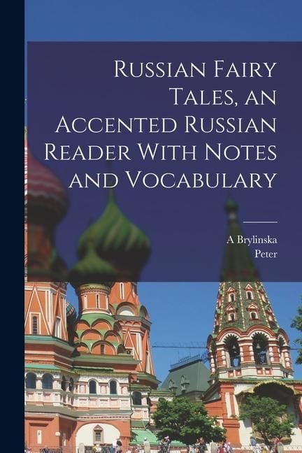Produktbild: Russian Fairy Tales, an Accented Russian Reader With Notes and Vocabulary