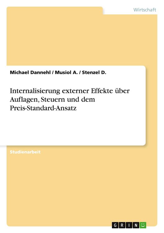 Produktbild: Internalisierung externer Effekte &uuml;ber Auflagen, Steuern und dem Preis-Standard-Ansatz