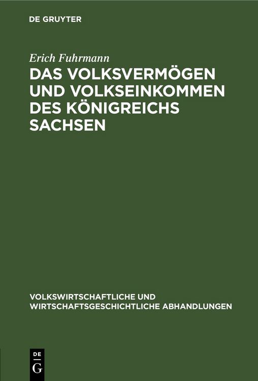 Produktbild: Das Volksverm&ouml;gen und Volkseinkommen des K&ouml;nigreichs Sachsen