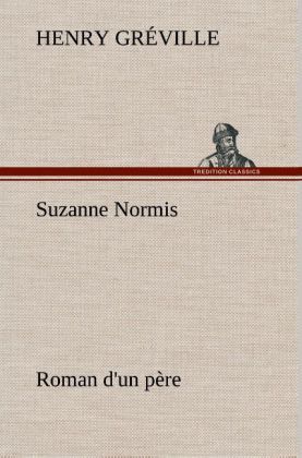 Produktbild: Suzanne Normis Roman d'un p&egrave;re