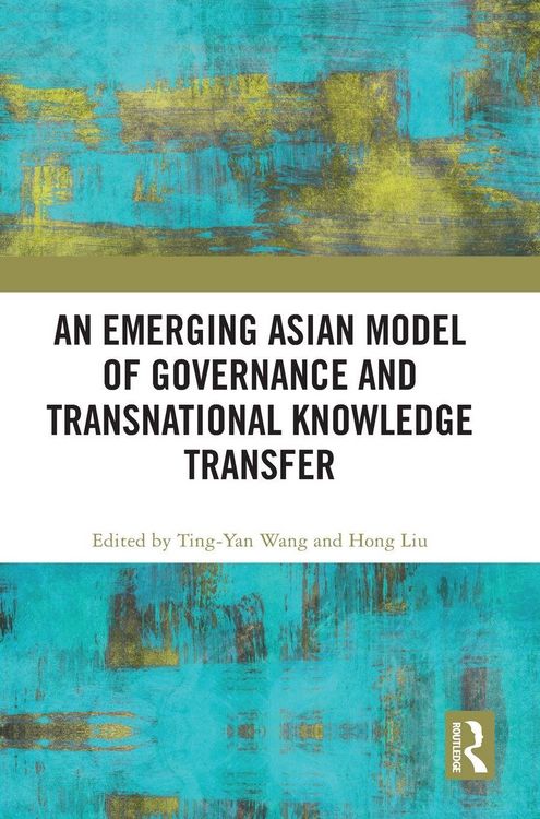 Produktbild: An Emerging Asian Model of Governance and Transnational Knowledge Transfer