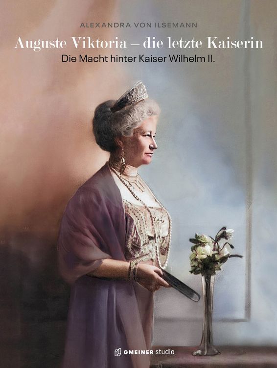 Produktbild: Auguste Viktoria - die letzte Kaiserin