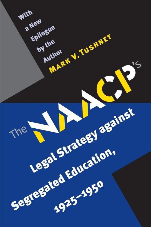 Produktbild: The NAACP's Legal Strategy against Segregated Education, 1925-1950
