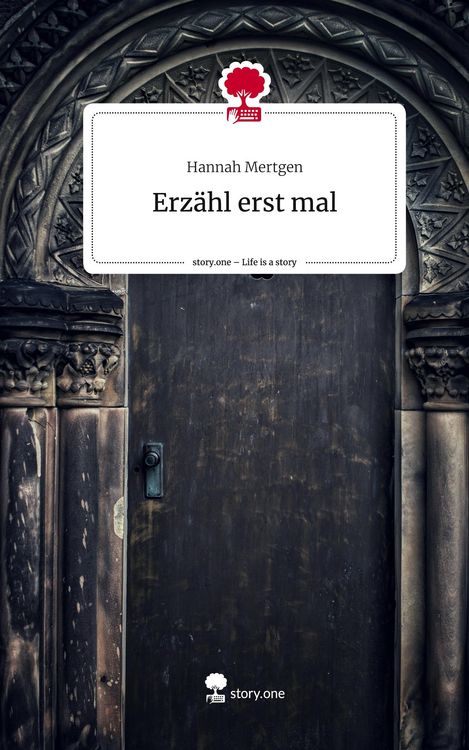 Produktbild: Erz&auml;hl erst mal. Life is a Story - story.one