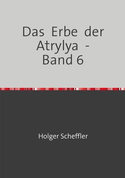 Produktbild: Das Erbe der Atrylya / Das Erbe der Atrylya - Band 6
