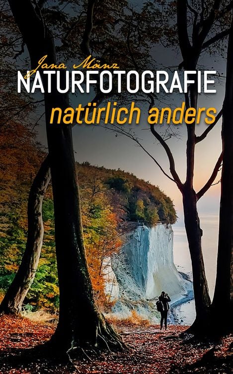 Produktbild: Naturfotografie nat&uuml;rlich anders