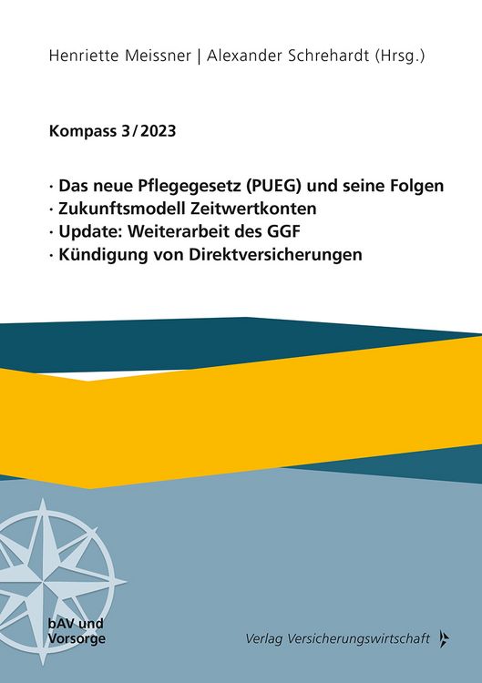 Produktbild: Das neue Pflegegesetz (PUEG) und seine Folgen, Zukunftsmodell Zeitwertkonten, Update: Weiterarbeit des GGF, K&uuml;ndigung von Direktversicherungen