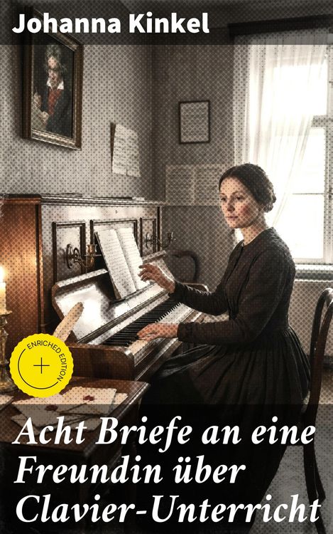 Produktbild: Acht Briefe an eine Freundin &uuml;ber Clavier-Unterricht