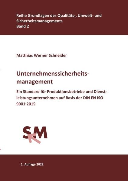 Produktbild: Grundlagen des Qualit&auml;ts-, Umwelt- und Sicherheitsmanagements / Unternehmenssicherheitsmanagement