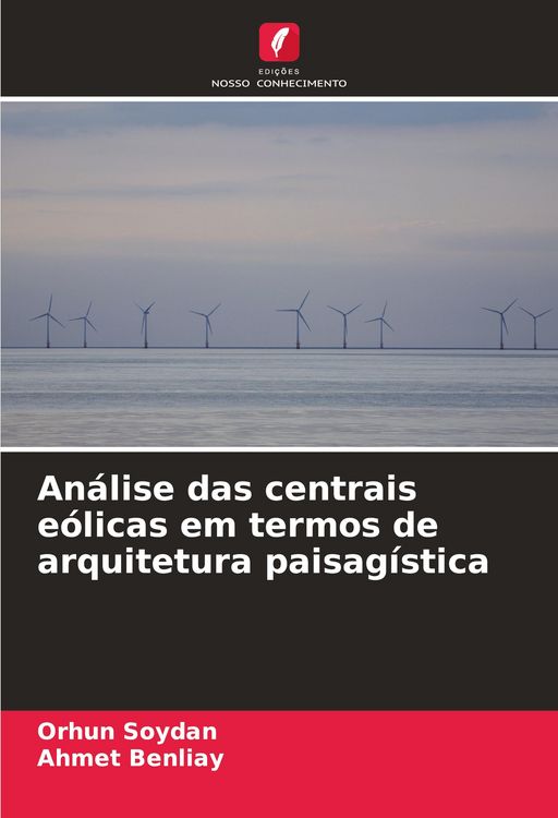 Produktbild: An&aacute;lise das centrais e&oacute;licas em termos de arquitetura paisag&iacute;stica