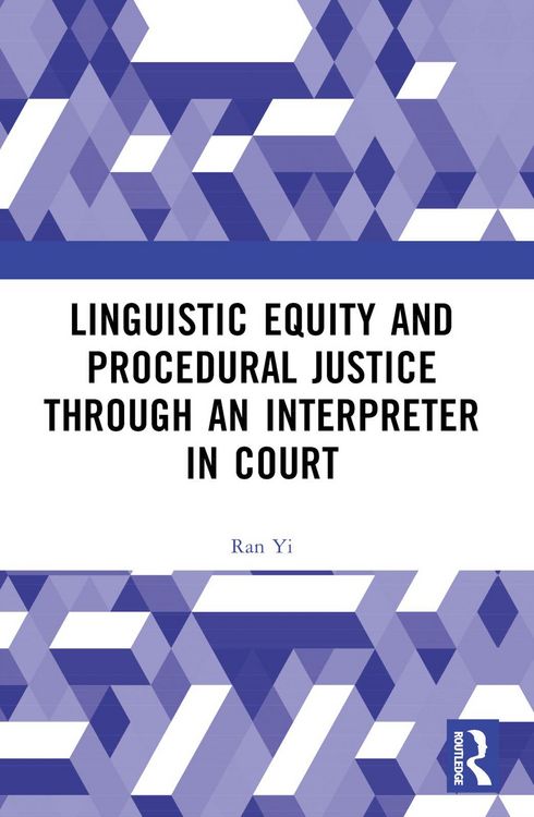 Produktbild: Linguistic Equity and Procedural Justice through an Interpreter in Court