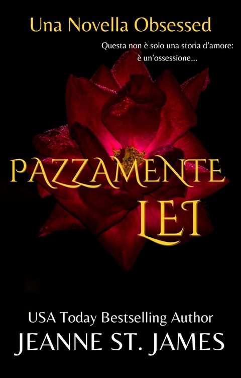 Produktbild: Pazzamente Lei (La serie di novelle Obsessed, #4)
