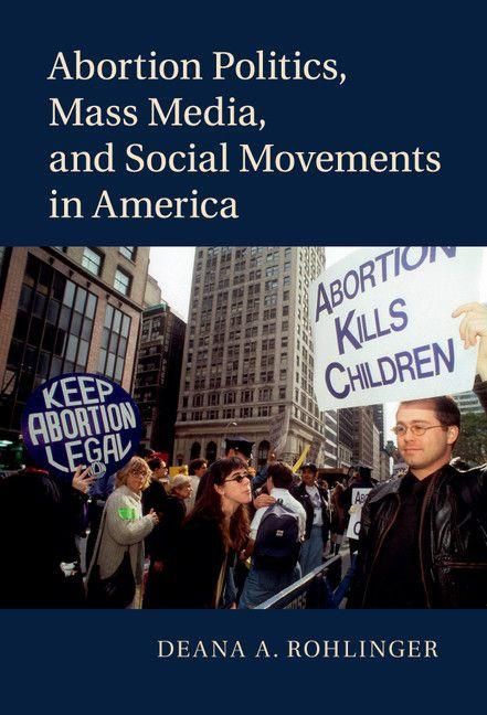 Produktbild: Abortion Politics, Mass Media, and Social Movements in America