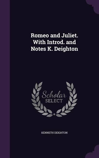 Produktbild: Romeo and Juliet. With Introd. and Notes K. Deighton