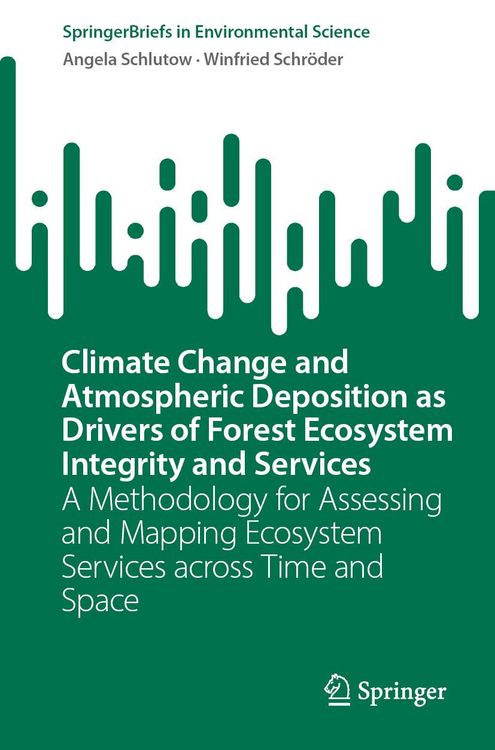 Produktbild: Climate Change and Atmospheric Deposition as Drivers of Forest Ecosystem Integrity and Services