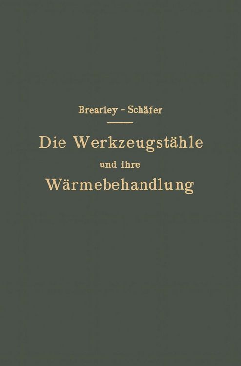 Produktbild: Die Werkzeugst&auml;hle und ihre W&auml;rmebehandlung