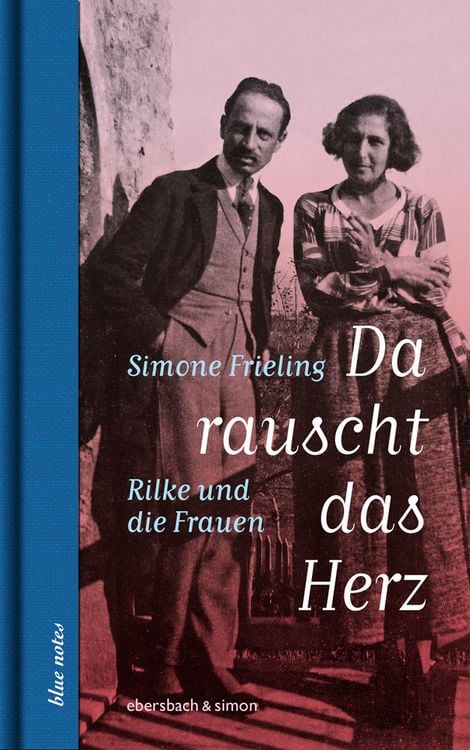 Produktbild: Da rauscht das Herz. Rilke und die Frauen