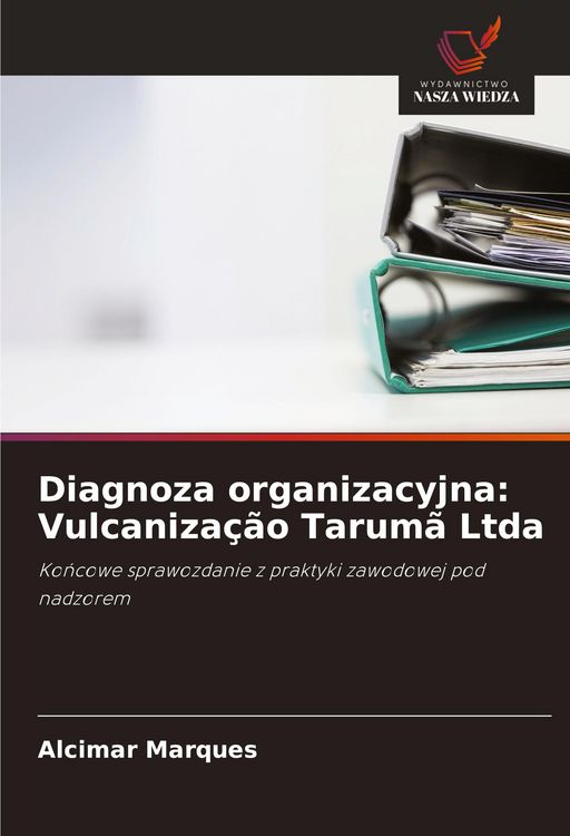 Produktbild: Diagnoza organizacyjna: Vulcaniza&ccedil;&atilde;o Tarum&atilde; Ltda