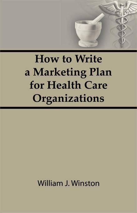 Produktbild: How To Write a Marketing Plan for Health Care Organizations