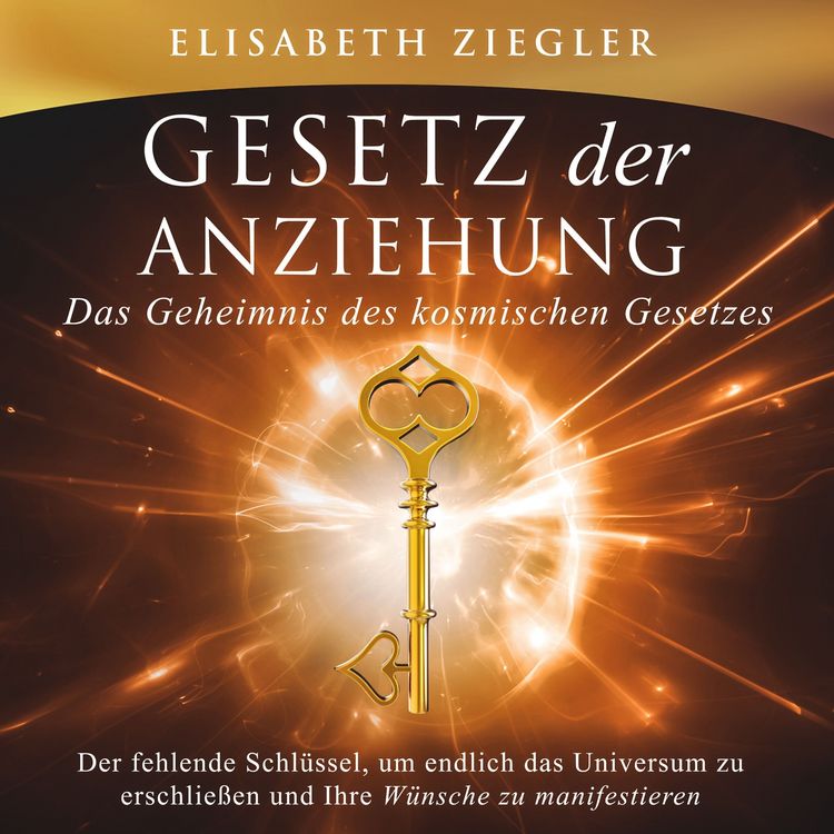 Produktbild: Gesetz der Anziehung - Das Geheimnis des kosmischen Gesetzes