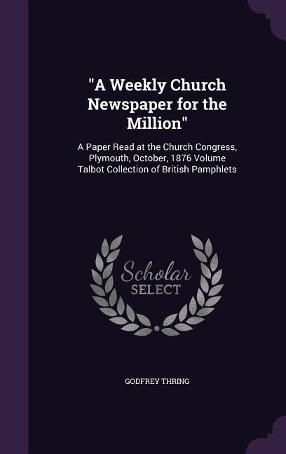 Produktbild: "A Weekly Church Newspaper for the Million"