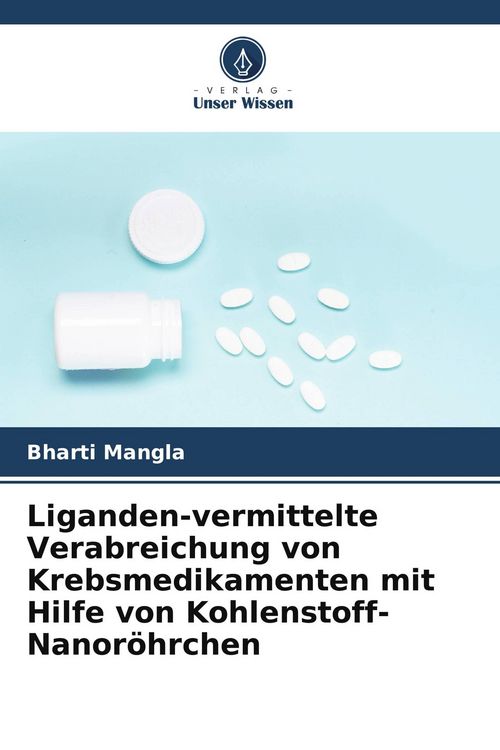Produktbild: Liganden-vermittelte Verabreichung von Krebsmedikamenten mit Hilfe von Kohlenstoff-Nanor&ouml;hrchen