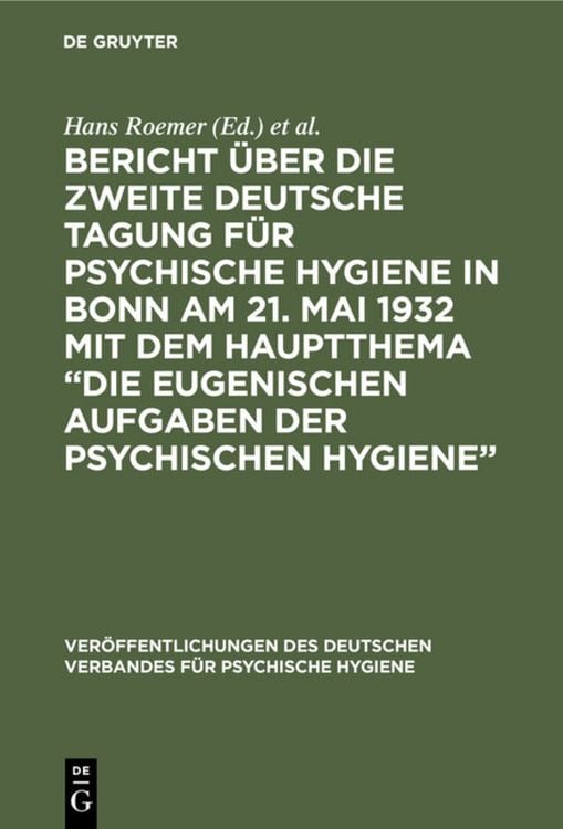 Produktbild: Bericht &uuml;ber die Zweite Deutsche Tagung f&uuml;r psychische Hygiene in Bonn am 21. Mai 1932 mit dem Hauptthema